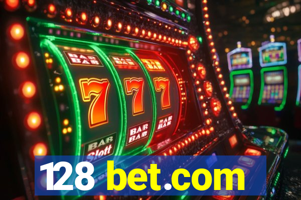 128 bet.com